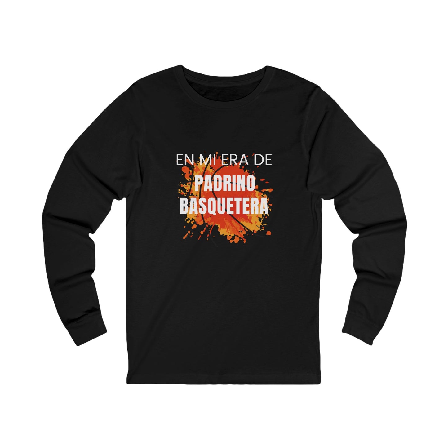 Unisex Long Sleeve Tee - En Miera De Padrino Basquetera - Casual Sports Apparel